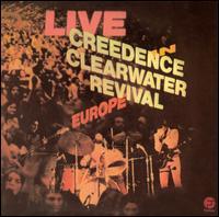 Live in Europe (Creedence Clearwater Revival album)